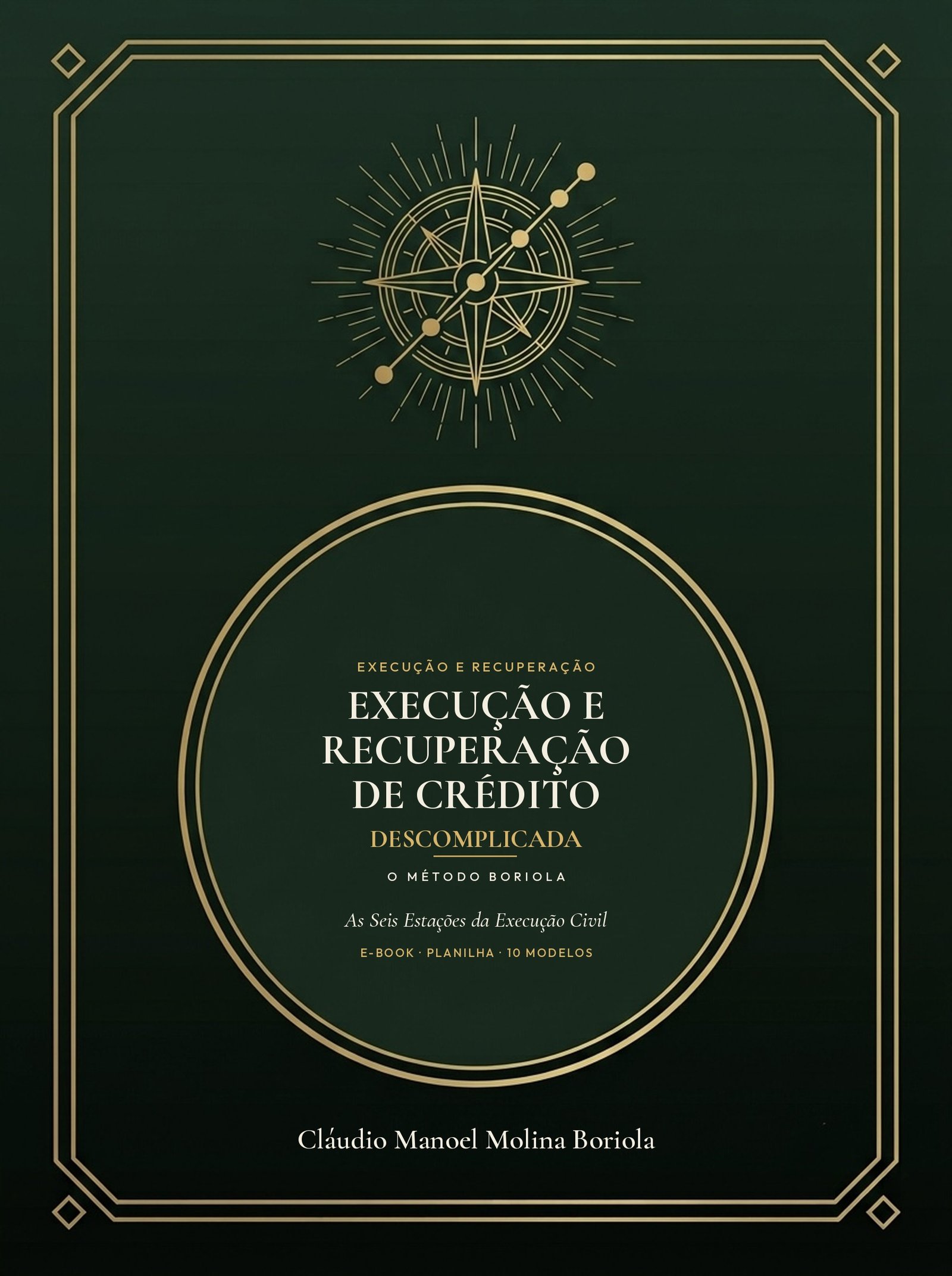 Capa de Execução e Recuperação de Crédito Descomplicada: o Método Boriola das Seis Estações